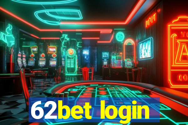 62bet login